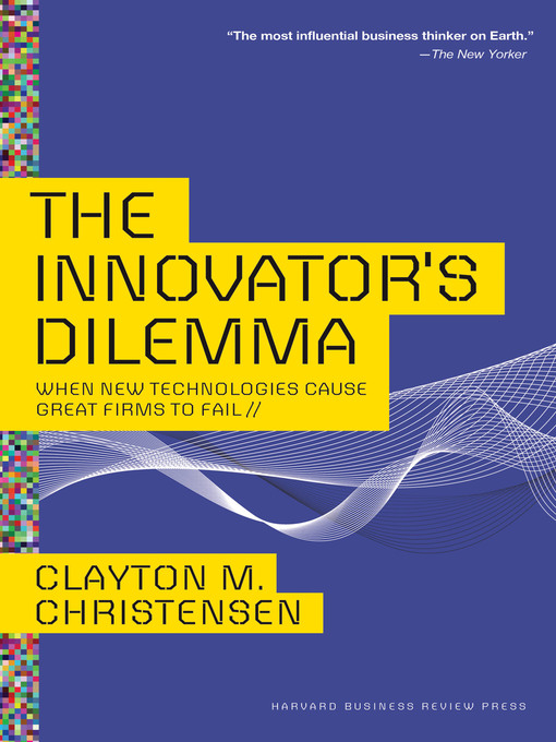 Title details for The Innovator's Dilemma by Clayton - Available